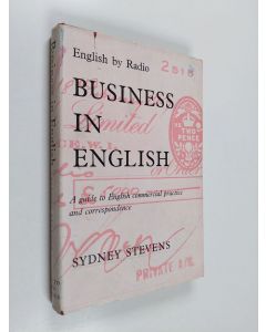 Kirjailijan Sydney Stevens käytetty kirja English by radio - Business in English : a guide to English commercial practice and correspondence