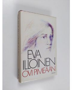 Kirjailijan Eva Illoinen käytetty kirja Ovi pimeään