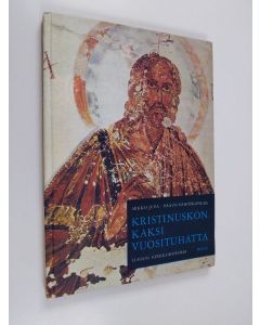 Kirjailijan Mikko Juva käytetty kirja Kristinuskon kaksi vuosituhatta : lukion kirkkohistoria