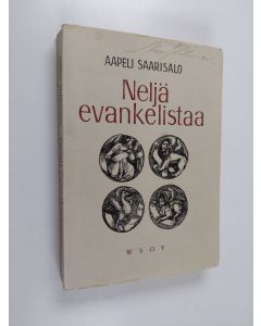 Kirjailijan Aapeli Saarisalo käytetty kirja Neljä evankelistaa
