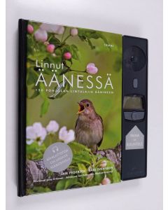 Kirjailijan Jan Pedersen käytetty kirja Linnut äänessä : 150 Pohjolan lintulajia äänineen