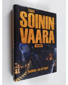 Kirjailijan Taavi Soininvaara käytetty kirja Haukka ja kyyhky