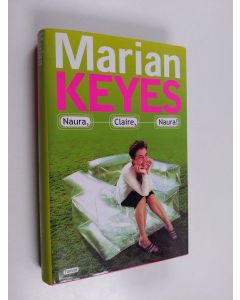 Kirjailijan Marian Keyes käytetty kirja Naura, Claire, naura!