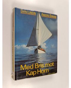 Kirjailijan Sven Lundin käytetty kirja Med Bris mot Kap Horn : en långfärdsseglares liv och seglatser