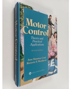 Kirjailijan Anne Shumway-Cook käytetty kirja Motor control : theory and practical applications