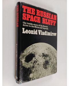 Kirjailijan Leonid Vladimirov käytetty kirja The Russian space bluff