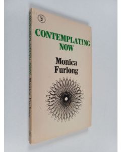 Kirjailijan Monica Furlong käytetty kirja Contemplating now