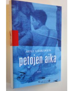 Kirjailijan Auli Leskinen uusi kirja Petojen aika (UUSI)