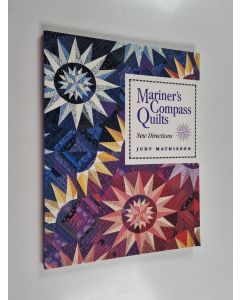 Kirjailijan Judy Mathieson käytetty kirja Mariner's compass quilts : new directions