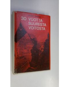 Kirjailijan Grigori Deborin käytetty kirja 30 vuotta suuresta voitosta