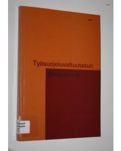 käytetty kirja Työsuojeluvaltuutetun säädöskirja