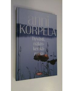 Kirjailijan Anni Korpela käytetty kirja Hyvästi näkinkenkäranta