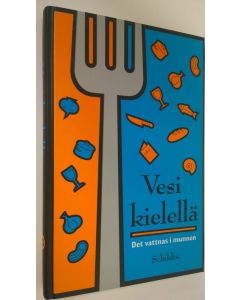 Kirjailijan Timo Klinge käytetty kirja Vesi kielellä : Suomen gastronomisen seuran 50-vuotisjuhlakirja = Det vattnas i munnen