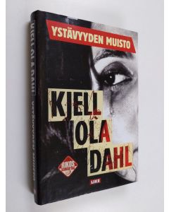 Kirjailijan Kjell Ola Dahl käytetty kirja Ystävyyden muisto