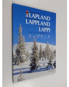 Kirjailijan Raimo Suikkari käytetty kirja Beautiful Finnish Lapland Finnlands schönes Lappland = Suomen kaunis Lappi = Fuinrando no utsukushii Rappurando