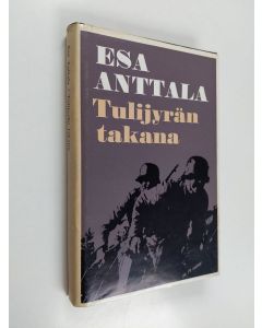 Kirjailijan Esa Anttala käytetty kirja Tulijyrän takana