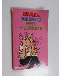 Kirjailijan Don Martin käytetty kirja MADin Don Martin repii huumoria