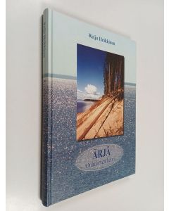 Kirjailijan Reijo Heikkinen käytetty kirja Ärjä : Oulujärven helmi