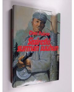 Kirjailijan Onni Palaste käytetty kirja Sissiretki surman suuhun