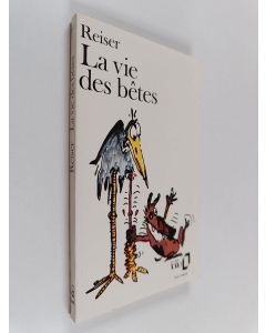 Kirjailijan Jean-Marc Reiser käytetty kirja La vie des bêtes