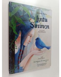Kirjailijan Katri Kirkkopelto käytetty kirja Lintu Sininen