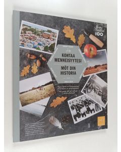 käytetty kirja Kohtaa menneisyytesi : opas läntisen Uudenmaan historiaan ja nykyisyyteen =  Möt din historia : en guide till då och nu i västra Nyland