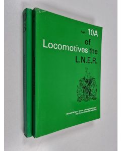 käytetty kirja Locomotives of the L.N.E.R. - Part 10A & 10B : Departmental stock, locomotive sheds, boiler and tender numbering ; Railcars and electric stock
