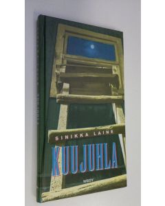Kirjailijan Sinikka Laine uusi kirja Kuujuhla