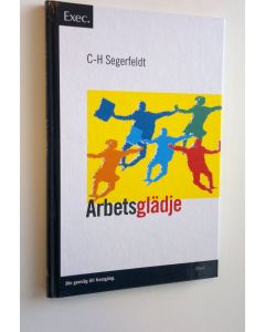 Kirjailijan Claes-Henry Segerfeldt käytetty kirja Arbetsglädje