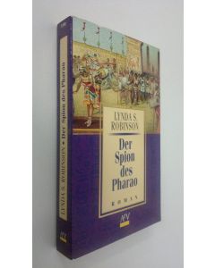 Kirjailijan Lynda S. Robinson käytetty kirja Der Spion des Pharao Roman (ERINOMAINEN)