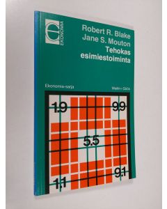 Kirjailijan Robert R. Blake käytetty kirja Tehokas esimiestoiminta