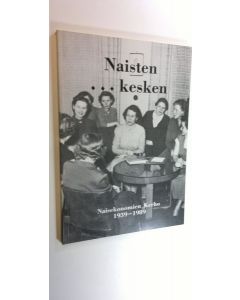 Kirjailijan Eija Seppänen käytetty kirja Naisten kesken : Naisekonomien kerho 1939-1989