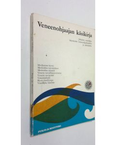 Kirjailijan Lasse K. Kivekäs käytetty kirja Veneenohjaajan käsikirja : jokaisen veneilijän käytännön veneenohjailutiedot ja yleistiedot