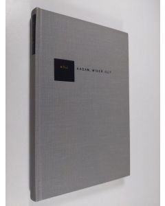 Kirjailijan Heinrich Böll käytetty kirja Aadam, missä olit : proosaa vuosilta 1947-195