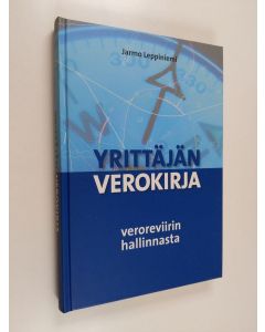 Kirjailijan Jarmo Leppiniemi käytetty kirja Yrittäjän verokirja : veroreviirin hallinnasta