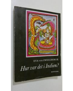 Kirjailijan Eva von Zweigbergk käytetty kirja Hur var det i Indien?
