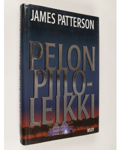 Kirjailijan James Patterson käytetty kirja Pelon piiloleikki