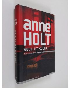 Kirjailijan Anne Holt käytetty kirja Kuollut kulma