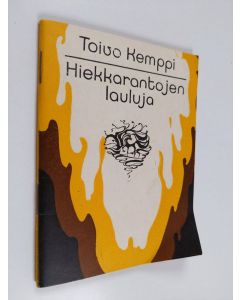 Kirjailijan Toivo Kemppi käytetty kirja Hiekkarantojen lauluja : runoja vuosilta 1969-1981