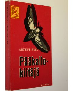 Kirjailijan Arthur Wise käytetty kirja Pääkallokiitäjä