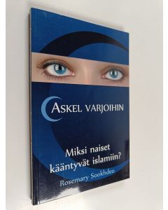 Kirjailijan Rosemary Sookhdeo käytetty kirja Askel varjoihin : miksi naiset kääntyvät islamiin?