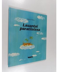 Kirjailijan Helme Heine käytetty kirja Lauantai paratiisissa