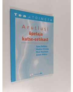 käytetty kirja Arutlusi õpetaja kutse-eetikast