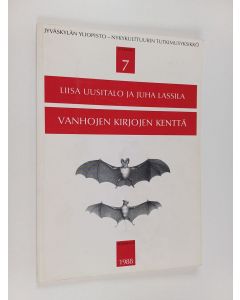Kirjailijan Liisa Uusitalo käytetty kirja Vanhojen kirjojen kenttä