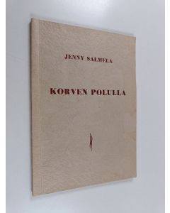 Kirjailijan Jenny Salmela käytetty kirja Korven polulla