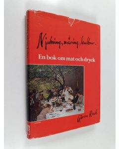 Kirjailijan Göran Rusk käytetty kirja Njutning, näring, kultur : en bok om mat och dryck