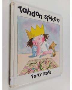 Kirjailijan Tony Ross käytetty kirja Tahdon siskon