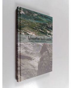 Tekijän Urpo Karjalainen  käytetty kirja Tulvavetten tuolla puolen : herännäiskirjoituksia vuodelta 2005