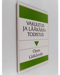 käytetty kirja Vakuutus ja lääkärintodistus : opas lääkäreille