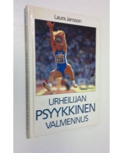 Kirjailijan Laura Jansson käytetty kirja Urheilijan psyykkinen valmennus